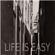 Life Is Easy - Distortion Experiment