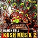 Damon Bell - Kush Musik Part 2